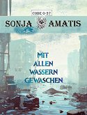 Code 0-37: Mit allen Wassern gewaschen (eBook, ePUB)