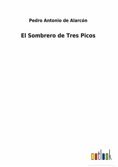 El Sombrero de Tres Picos - Alarcón, Pedro Antonio De