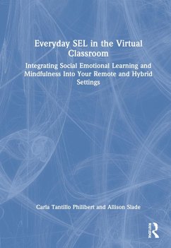 Everyday SEL in the Virtual Classroom - Tantillo Philibert, Carla; Slade, Allison