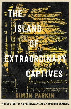 The Island of Extraordinary Captives - Parkin, Simon