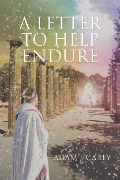 A Letter to Help Endure - Carey, Adam J.