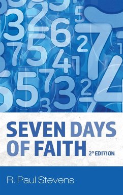 Seven Days of Faith, 2d Edition - Stevens, R. Paul