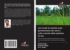 Vari livelli di salinità sulla germinazione dei semi e sulla crescita delle piantine di riso - Singh, Ankit;Singh, Reeshu;SINGH, A. K.