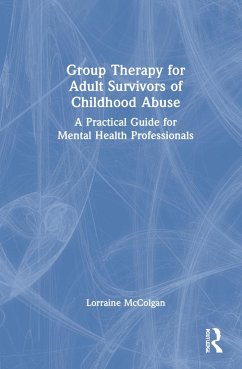 Group Therapy for Adult Survivors of Childhood Abuse - McColgan, Lorraine