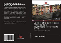 Le sujet et la culture dans l'histoire de la psychologie russe du XXe siècle - Bayanova, Larissa