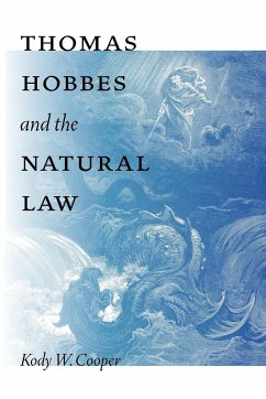 Thomas Hobbes and the Natural Law - Cooper, Kody W.