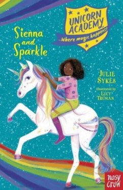 Unicorn Academy: Sienna and Sparkle - Sykes, Julie