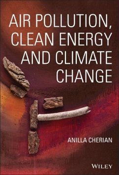 Air Pollution, Clean Energy and Climate Change - Cherian, Anilla