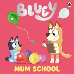 Bluey: Mum School - Bluey