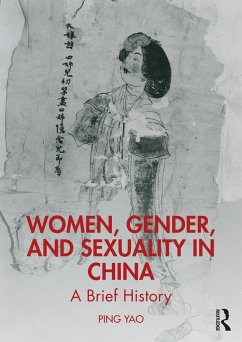 Women, Gender, and Sexuality in China - Yao, Ping