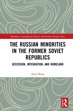 The Russian Minorities in the Former Soviet Republics - Batta, Anna