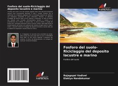 Fosforo del suolo-Riciclaggio del deposito lacustre e marino - Vadivel, Rajagopal;Nandakumar, Elakiya