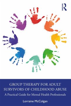 Group Therapy for Adult Survivors of Childhood Abuse - McColgan, Lorraine