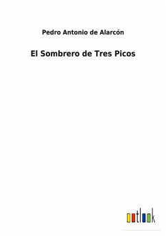 El Sombrero de Tres Picos - Alarcón, Pedro Antonio De