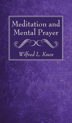 Meditation and Mental Prayer - Knox, Wilfred L.