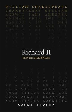 Richard II - Shakespeare, William; Iizuka, Naomi