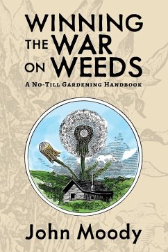 Winning the War on Weeds - Moody, John