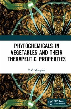 Phytochemicals in Vegetables and their Therapeutic Properties - Narayana, C.K