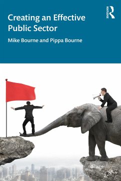 Creating an Effective Public Sector - Bourne, Mike;Bourne, Pippa