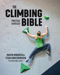 The Climbing Bible: Practical Exercises - Mobraten, Martin; Christophersen, Stian