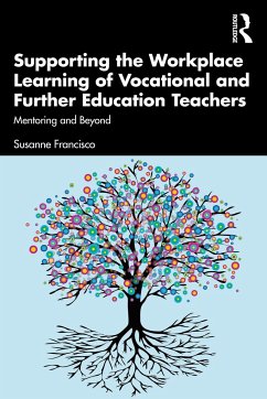 Supporting the Workplace Learning of Vocational and Further Education Teachers - Francisco, Susanne