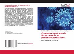 Consenso Mexicano de Broncoscopia en pacientes pediátricos - Ochoa García, Elieth Saraí;Del Razo Rodríguez, Rosangela