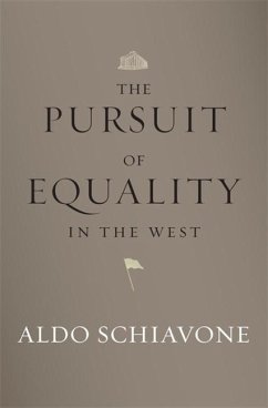 The Pursuit of Equality in the West - Schiavone, Aldo