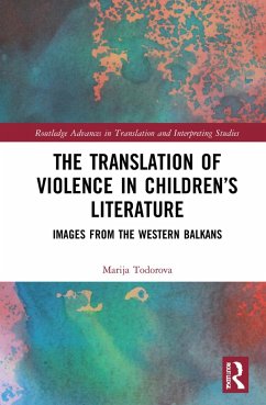 The Translation of Violence in Children's Literature - Todorova, Marija