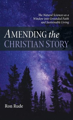 Amending the Christian Story - Rude, Ron