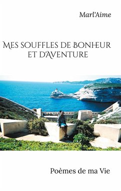 Mes souffles de Bonheur et d'Aventure - Marl'Aime