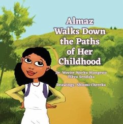 Almaz Walks Down the Paths of Her Childhood - Sendaka, Tikva; Worku Mangesto, Wovite