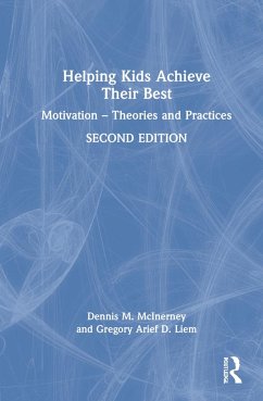 Helping Kids Achieve Their Best - McInerney, Dennis M.;Liem, Gregory Arief D.