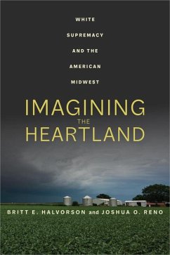 Imagining the Heartland - Halvorson, Britt E.; Reno, Joshua O.
