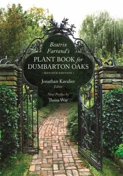 Beatrix Farrand's Plant Book for Dumbarton Oaks - Farrand, Beatrix