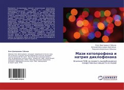 Mazi ketoprofena i natriq diklofenaka - Gubanow, Oleg Dmitriewich; Vergejchik, Ewgenij Nikolaewich; Gubanowa, Lüdmila Borisowna