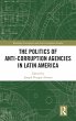 The Politics of Anti-Corruption... - Bild 1
