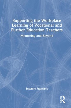Supporting the Workplace Learning of Vocational and Further Education Teachers - Francisco, Susanne