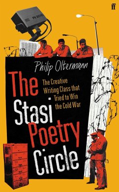 The Stasi Poetry Circle - Oltermann, Philip