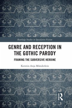 Genre and Reception in the Gothic Parody - Münderlein, Kerstin-Anja