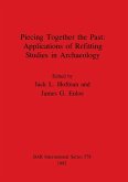 Piecing Together the Past - Applications of Refitting Studies in Archaeology