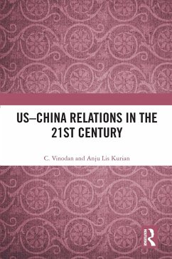 Us-China Relations in the 21st Century - Vinodan, C.; Lis Kurian, Anju