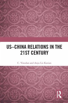 US-China Relations in the 21st Century - Vinodan, C.; Lis Kurian, Anju