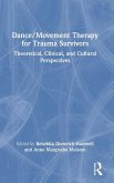 Dance/Movement Therapy for Trauma Survivors Dance/Movement Therapy for Trauma Survivors