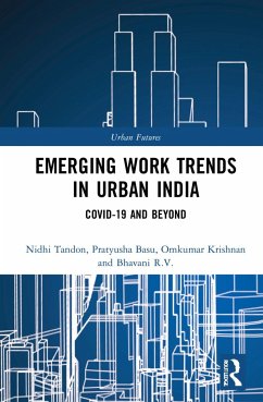 Emerging Work Trends in Urban India - Tandon, Nidhi;Basu, Pratyusha;Krishnan, Omkumar