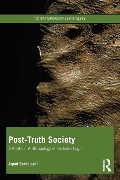 Post-Truth Society - Szakolczai, Arpad (University College Cork, Ireland)