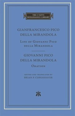 Life of Giovanni Pico della Mirandola. Oration - Pico della Mirandola, Gianfrancesco; Pico della Mirandola, Giovanni