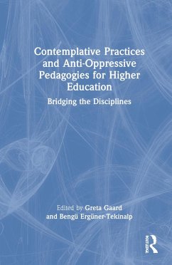 Contemplative Practices and Anti-Oppressive Pedagogies for Higher Education