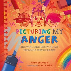 All the Colours of Me: Picturing My Anger - Shepherd, Anna