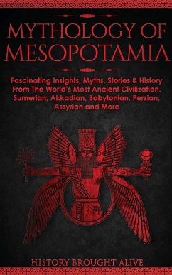 Mythology of Mesopotamia - Brought Alive, History