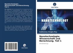 Nanotechnologie: Wissenschaft und Berechnung. Teil 1 - Roy, Subhamoy Singha